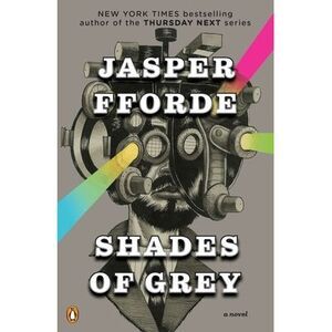 Shades of Grey: The Road to High Saffron -- Jasper Fforde